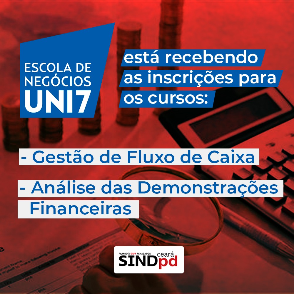 Sindpd Ceará A Escola De Negócios Uni7 Está Recebendo As Inscrições Para O Cursos 3045