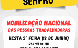 Serpro. Campanha Salarial 2025/2026. Mobilização nacional dos trabalhadores, 12/jun/25, de 9h às 12h.