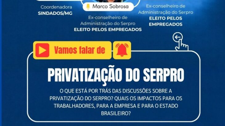 Live do Sindados/MG debate privatização do Serpro e soberania de dados nesta terça (13)